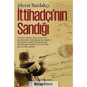 İttihadçı’nın Sandığı - Murat Bardakçı