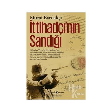 İttihadçı’nın Sandığı - Murat Bardakçı
