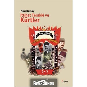 İttihat Terakki ve Kürtler - Naci Kutlay