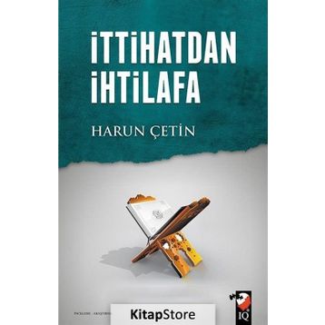 İttihatdan İhtilafa - Harun Çetin
