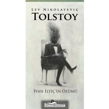 İVAN İLVİÇİN ÖLÜMÜ - LEV NİKOLAYEVİÇ TOLSTOY