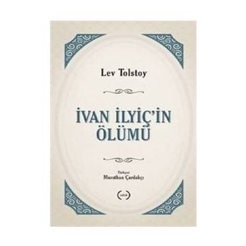 İVAN ILYİÇ IN ÖLÜMÜ - LEV NİKOLAYEVİÇ TOLSTOY