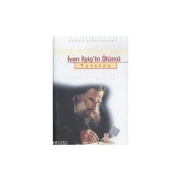 İVAN ILYİÇ IN ÖLÜMÜ - LEV NİKOLAYEVİÇ TOLSTOY
