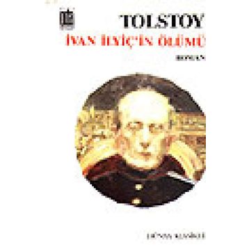 İVAN ILYİÇ IN ÖLÜMÜ - LEV NİKOLAYEVİÇ TOLSTOY
