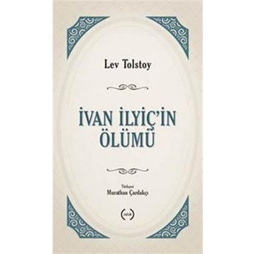 İvan İlyiç'in Ölümü - Ciltli - Lev Nikolayeviç Tolstoy