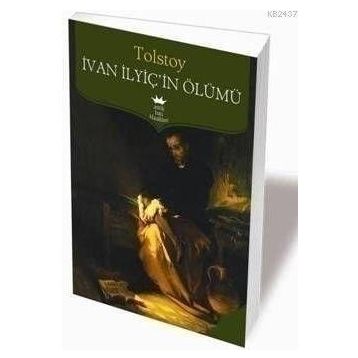 İVAN İLYİÇİN ÖLÜMÜ - LEV NİKOLAYEVİÇ TOLSTOY