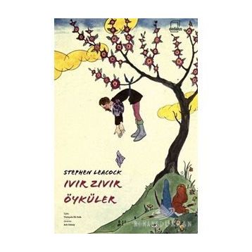 Ivır Zıvır Öyküler - Stephen Leacock