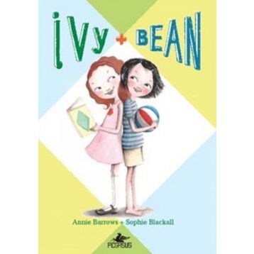IVY & BEAN - 1 - ANNIE BARROWS;SOPHIE BLACKALL