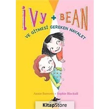 Ivy & Bean 2 - ve Gitmesi Gereken Hayalet - Annie Barrows