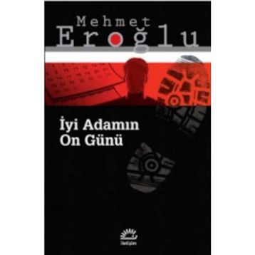İyi Adamın On Günü / Mehmet Eroğlu