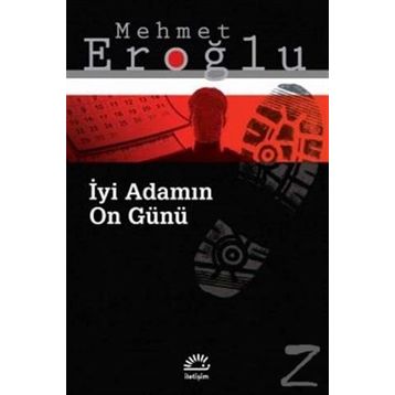 İyi Adamın On Günü / Mehmet Eroğlu