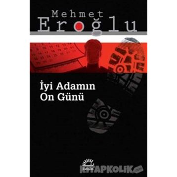 İyi Adamın On Günü / Mehmet Eroğlu