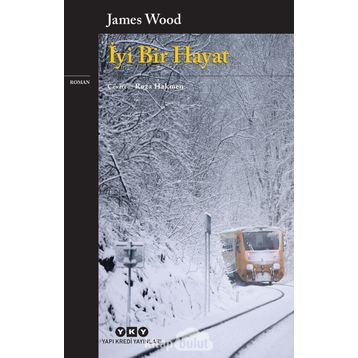 İyi Bir Hayat - James Wood