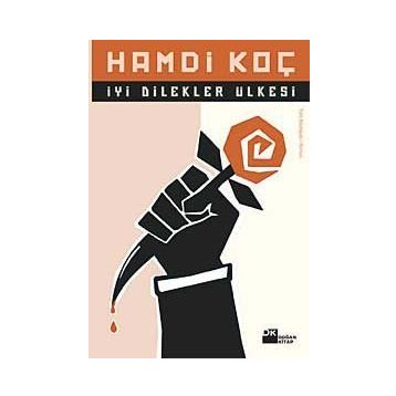 İyi Dilekler Ülkesi - Hamdi Koç