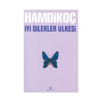 İyi Dilekler Ülkesi - Hamdi Koç