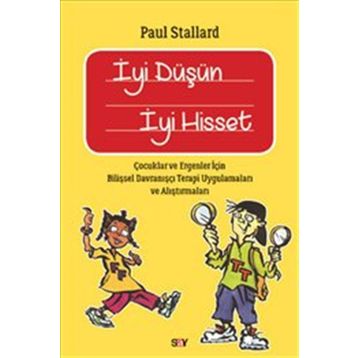 İyi Düşün İyi Hisset - Paul Stallard