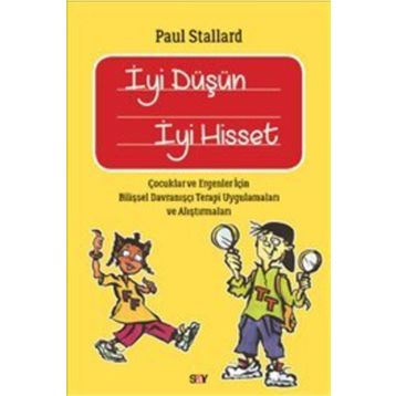 İyi Düşün İyi Hisset - Paul Stallard