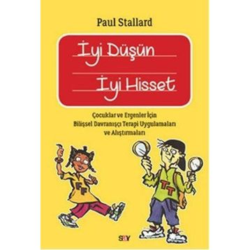 İyi Düşün İyi Hisset - Paul Stallard