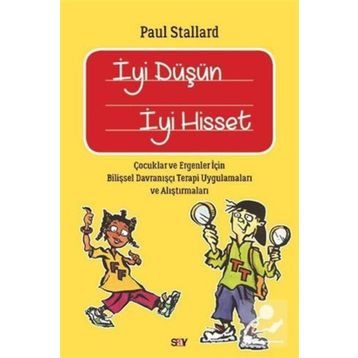 İyi Düşün İyi Hisset - Paul Stallard