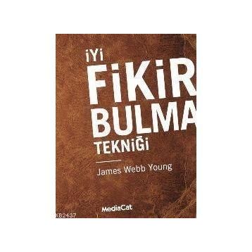 İYİ FIKIR BULMA TEKNİĞİ - JAMES WEBB YOUNG