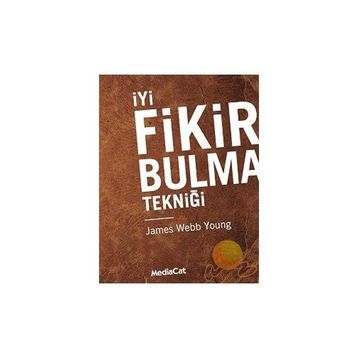 İYİ FIKIR BULMA TEKNİĞİ - JAMES WEBB YOUNG