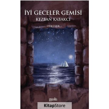 İyi Geceler Gemisi - Kezban Kabakcı