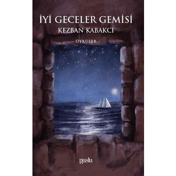 İyi Geceler Gemisi - Kezban Kabakcı