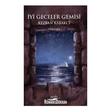İyi Geceler Gemisi - Kezban Kabakcı