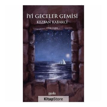 İyi Geceler Gemisi - Kezban Kabakcı