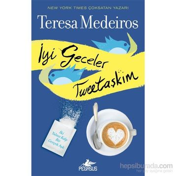 İyi Geceler Tweetaşkım - Teresa Medeiros
