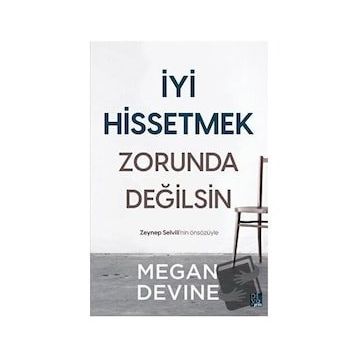 İyi Hissetmek Zorunda Değilsin - Megan Devine