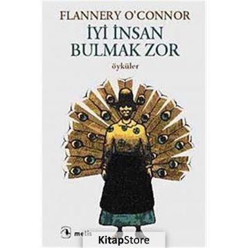 İYİ İNSAN BULMAK ZOR - FLANERY O'CONNOR