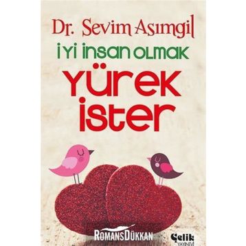 İYİ İNSAN OLMAK YÜREK İSTER - SEVIM ASIMGİL