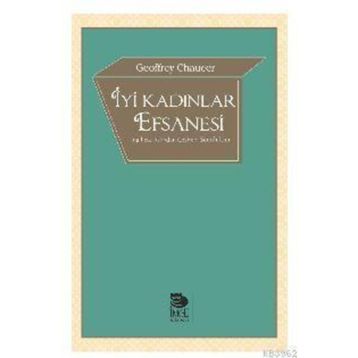 İyi Kadınlar Efsanesi Geoffrey Chaucer