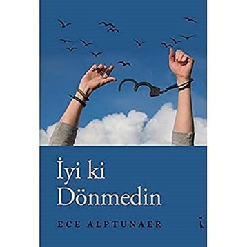İyi Ki Dönmedin - Ece Alptunaer