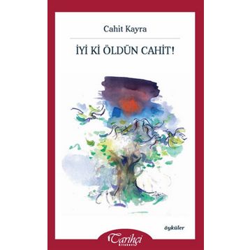 İyi Ki Öldün Cahit! - Cahit Kayra