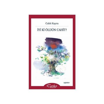 İyi Ki Öldün Cahit! - Cahit Kayra
