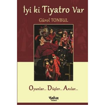 İyi ki Tiyatro Var - Gürol Tonbul
