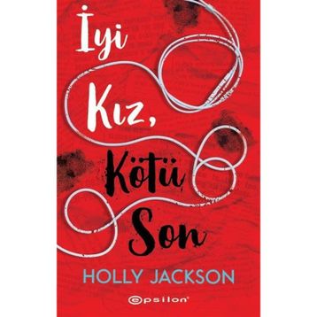 İyi Kız Kötü Son - Holly Jackson