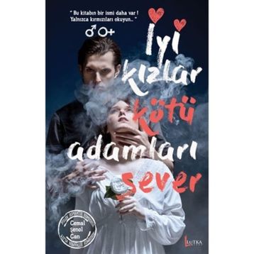 İyi Kızlar Kötü Adamları Sever - Cemal Şenol Can