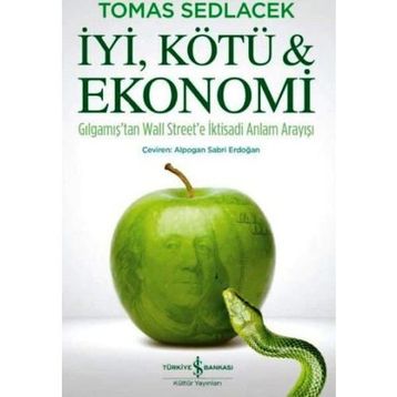 İyi, Kötü ve Ekonomi - Tomas Sedlacek
