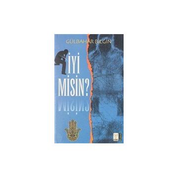 İyi Misin - Gülbahar Bilgin - Feniks Yayınları