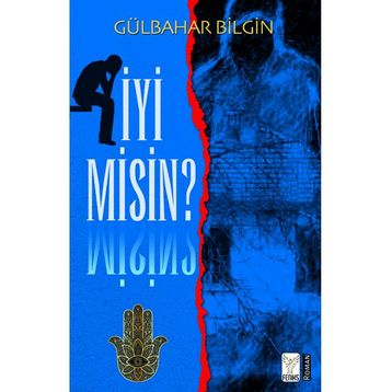 İyi Misin - Gülbahar Bilgin - Feniks Yayınları
