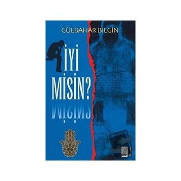 İyi Misin - Gülbahar Bilgin - Feniks Yayınları