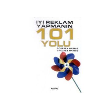 İYİ REKLAM YAPMANIN 101 YOLU - GODFREY HARRIS
