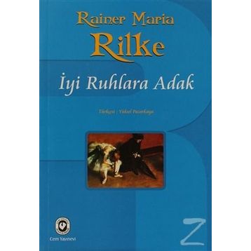 İYİ RUHLARA ADAK - RAINER MARIA RILKE
