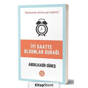 İyi Saatte Olsunlar Durağı - Abdulkadir Güneş