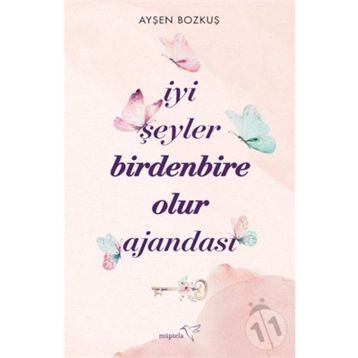 İyi Şeyler Birdenbire Olur Ajandası