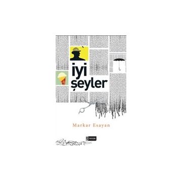 İYI ŞEYLER - MARKAR ESAYAN