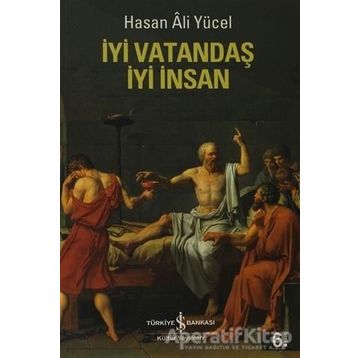 İYİ VATANDAŞ İYİ İNSAN - HASAN ALI YÜCEL